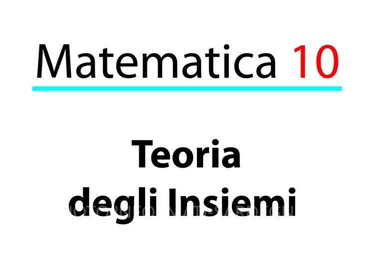 6 – Teoria degli Insiemi