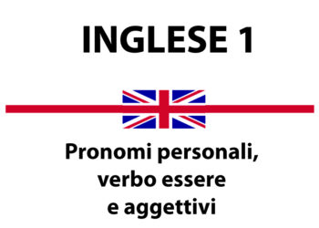 Pronomi personali, verbo essere e aggettivi in inglese