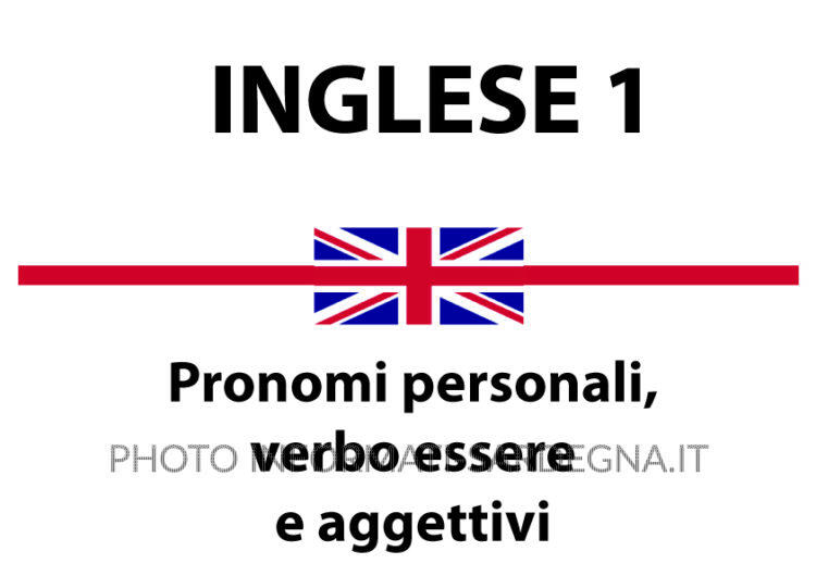 Pronomi personali, verbo essere e aggettivi in inglese