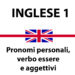 Pronomi personali, verbo essere e aggettivi in inglese