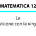 La divisione con la virgola