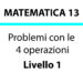 Problemi con le 4 operazioni di livello 1