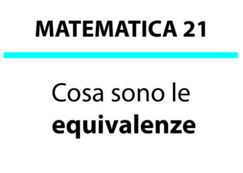 Cosa sono le Equivalenze