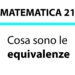 Cosa sono le Equivalenze
