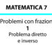 Problemi con le frazioni diretto e inverso