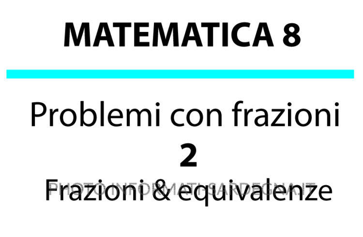 Problemi con le frazione e equivalenze