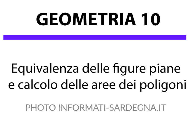 Equivalenza delle figure piane e calcolo delle aree dei poligoni