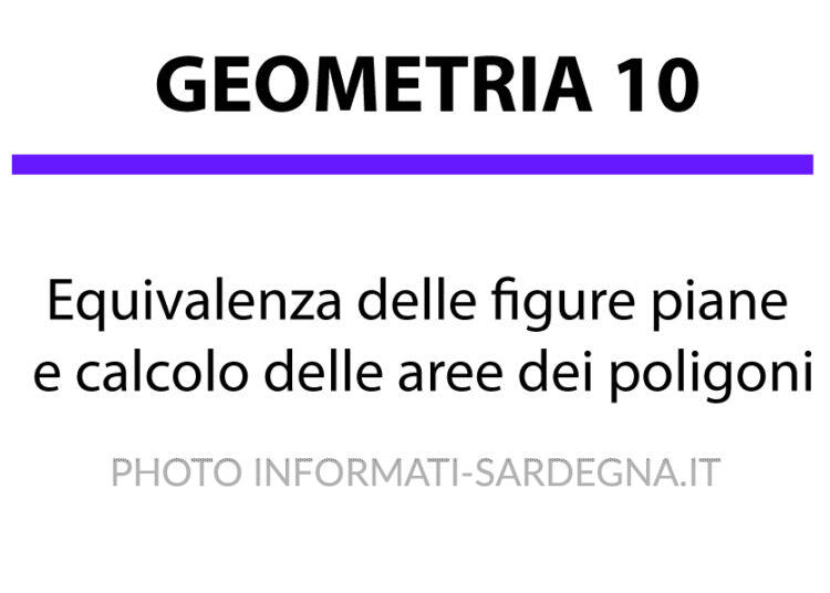 Equivalenza delle figure piane e calcolo delle aree dei poligoni