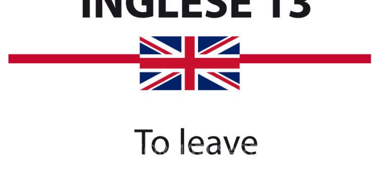 Uso di To leave in inglese