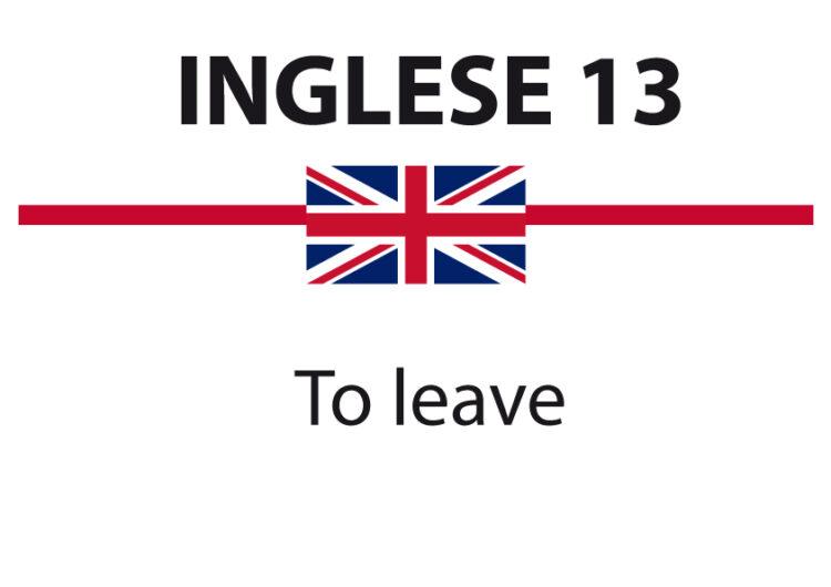 Uso di To leave in inglese