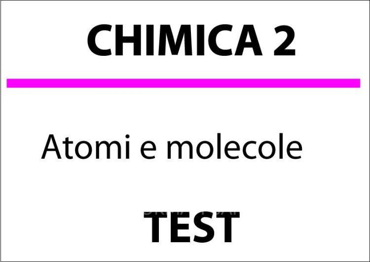 Atomi e Molecole – TEST