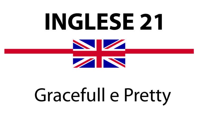 Gracefull e Pretty