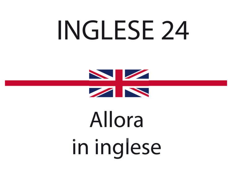 Allora in inglese