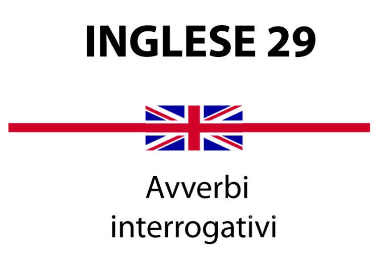 Avverbi interrogativi in inglese