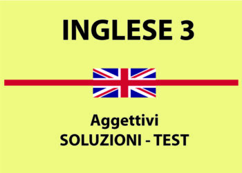 Soluzioni test aggettivi in inglese con esercizi corretti
