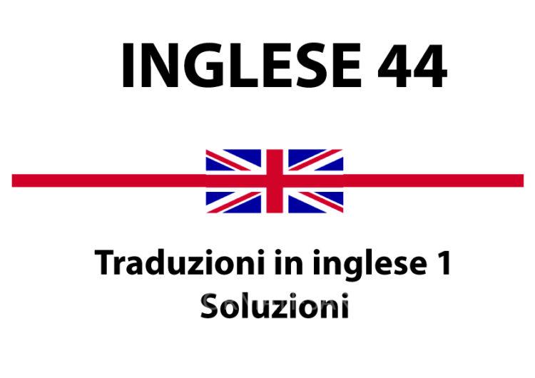 Traduzioni in inglese 1 – Soluzioni