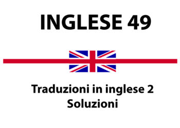Soluzioni traduzioni inglese test 2 – Risposte corrette e spiegazioni utili