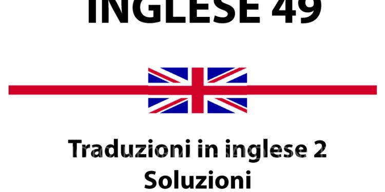 Soluzioni traduzioni inglese test 2 – Risposte corrette e spiegazioni utili