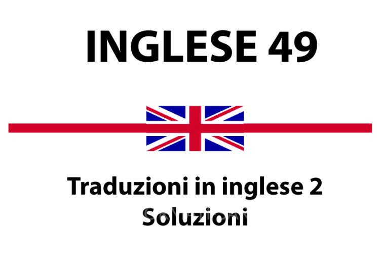 Soluzioni traduzioni inglese test 2 – Risposte corrette e spiegazioni utili