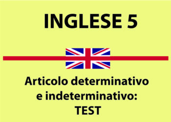 Articolo determinativo e indeterminativo in inglese: esercizi