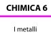 I metalli