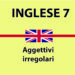 Aggettivi irregolari in inglese: spiegazione, esempi e tabella comparativa