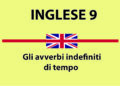 Avverbi indefiniti di tempo in inglese