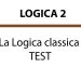 La logica classica – TEST