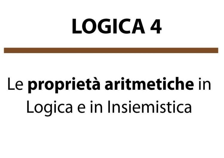 Le proprietà aritmetiche in logica e in insiemistica
