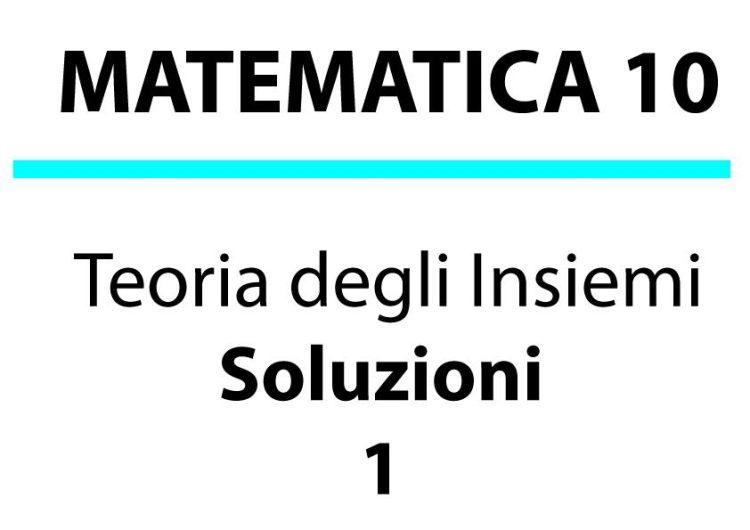 Teoria degli Insiemi – Soluzioni