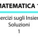 Esercizi sugli Insiemi 1 – Soluzioni