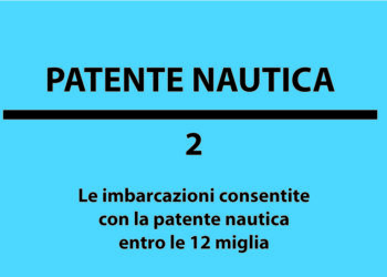 Quali imbarcazioni guidare entro 12 miglia