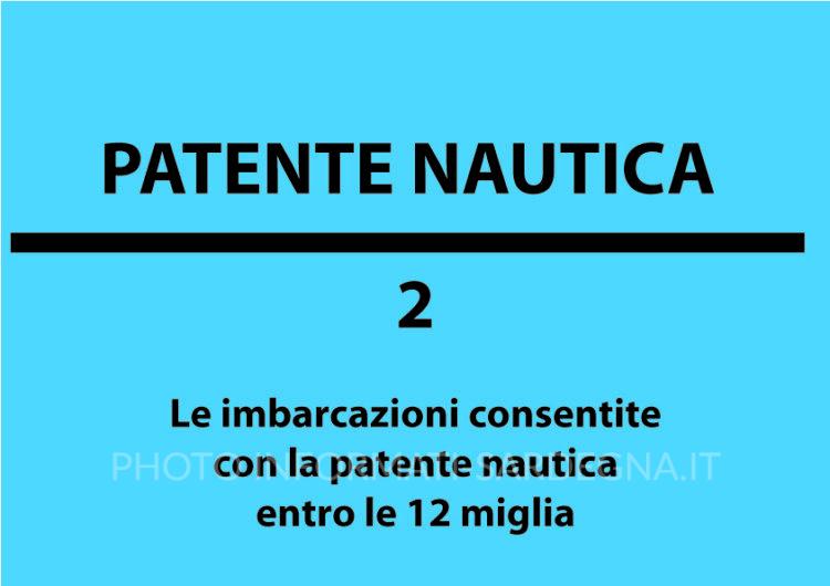 Quali imbarcazioni guidare entro 12 miglia