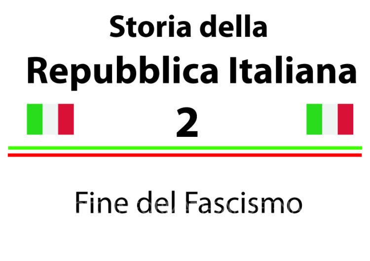 Fine del Fascismo
