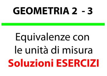 Equivalenze con le unità di misura, Soluzione esercizi