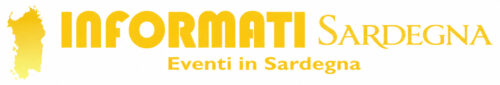 Informati Sardegna Eventi in Sardegna Informati Sardegna Eventi in Sardegna