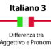 Differenza tra aggettivo e pronome