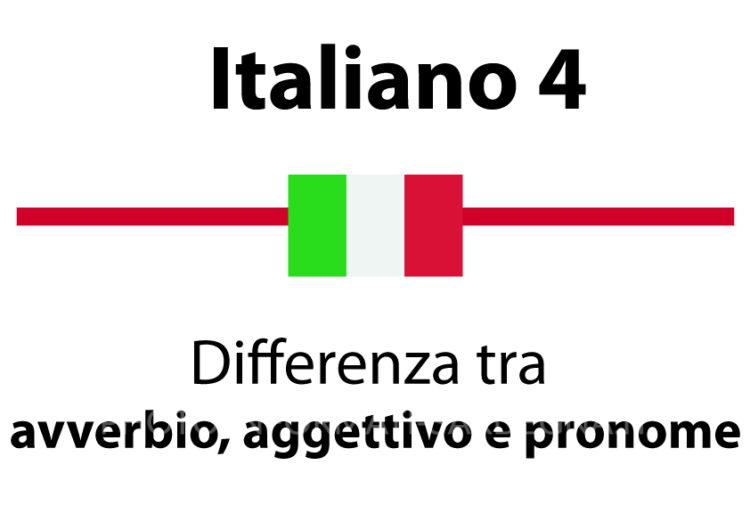 Differenza tra avverbio, aggettivo e pronome