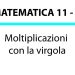 Moltiplicazioni con la virgola