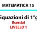 Equazioni di primo grado: problemi numerici. Elenco esercizi, liv.1