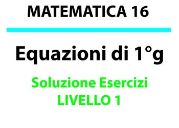 Equazioni di primo grado: problemi numerici. Soluzione esercizi, liv.1
