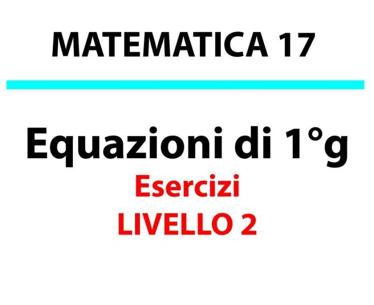 Equazioni di primo grado: problemi numerici. Elenco esercizi, liv.2