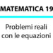 Problemi reali con le Equazioni