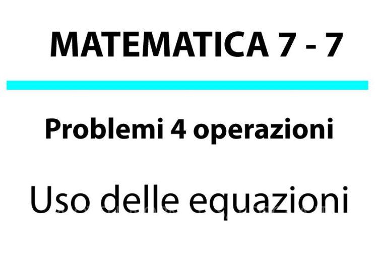 Problemi con le 4 operazioni risolti usando le equazioni