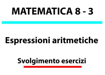 Espressioni aritmetiche, svolgimento esercizi