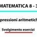 Espressioni aritmetiche, svolgimento esercizi